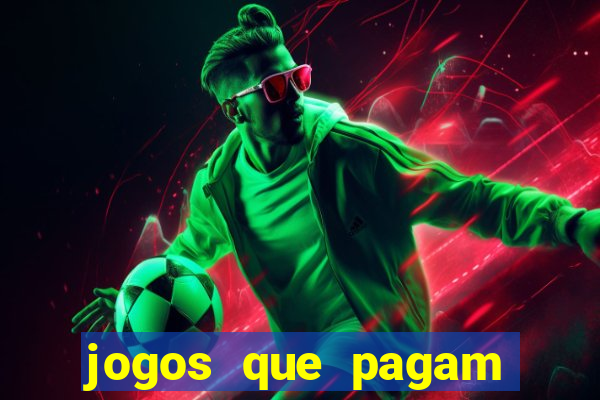 jogos que pagam dinheiro de verdade via pix